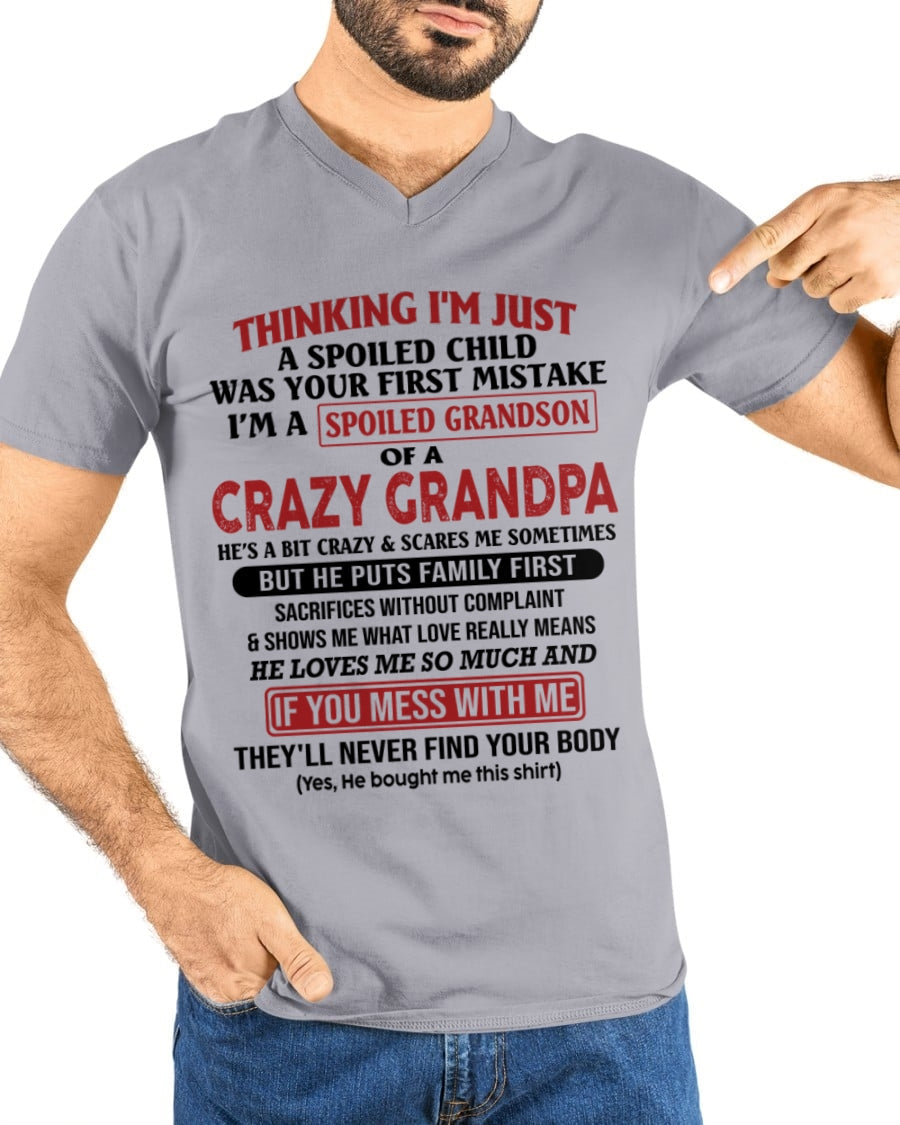 I'm A Spoiled Grandson Of A Crazy Grandpa T-Shirt – Birthday Gift From Grandpa / Man - LUAN00 (SKU10-05-00)