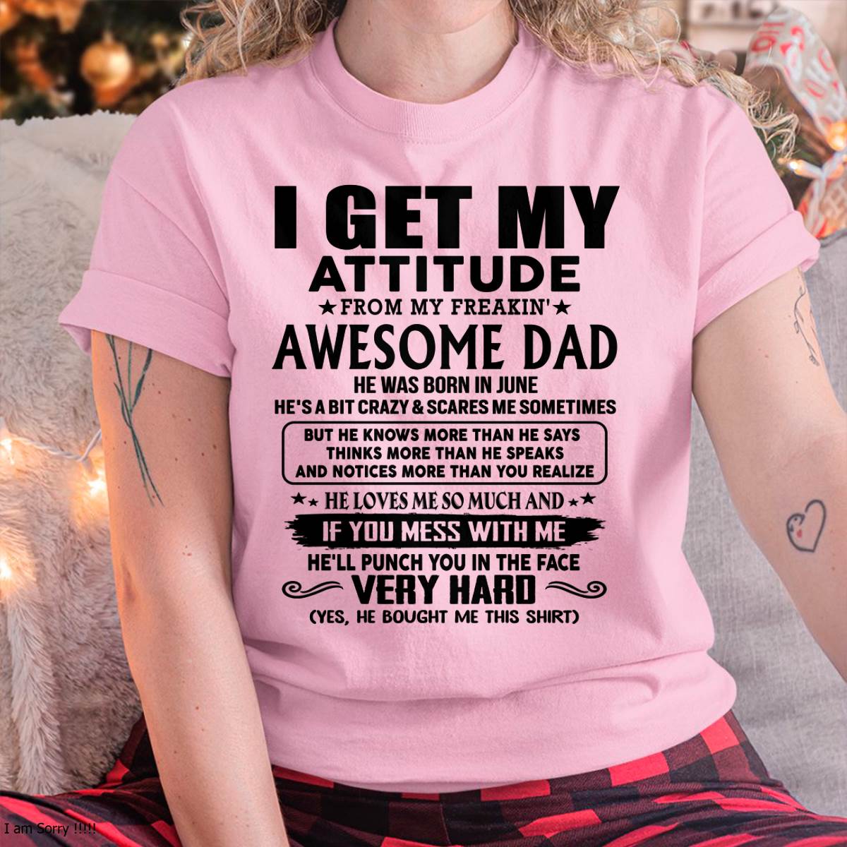 June - Thanks Dad - I GET MY ATTITUDE FROM MY FREAKIN' AWESOME DAD - Gift for Son and Daughter From Dad - LUAN06 (SKU-TDD-CU-06)