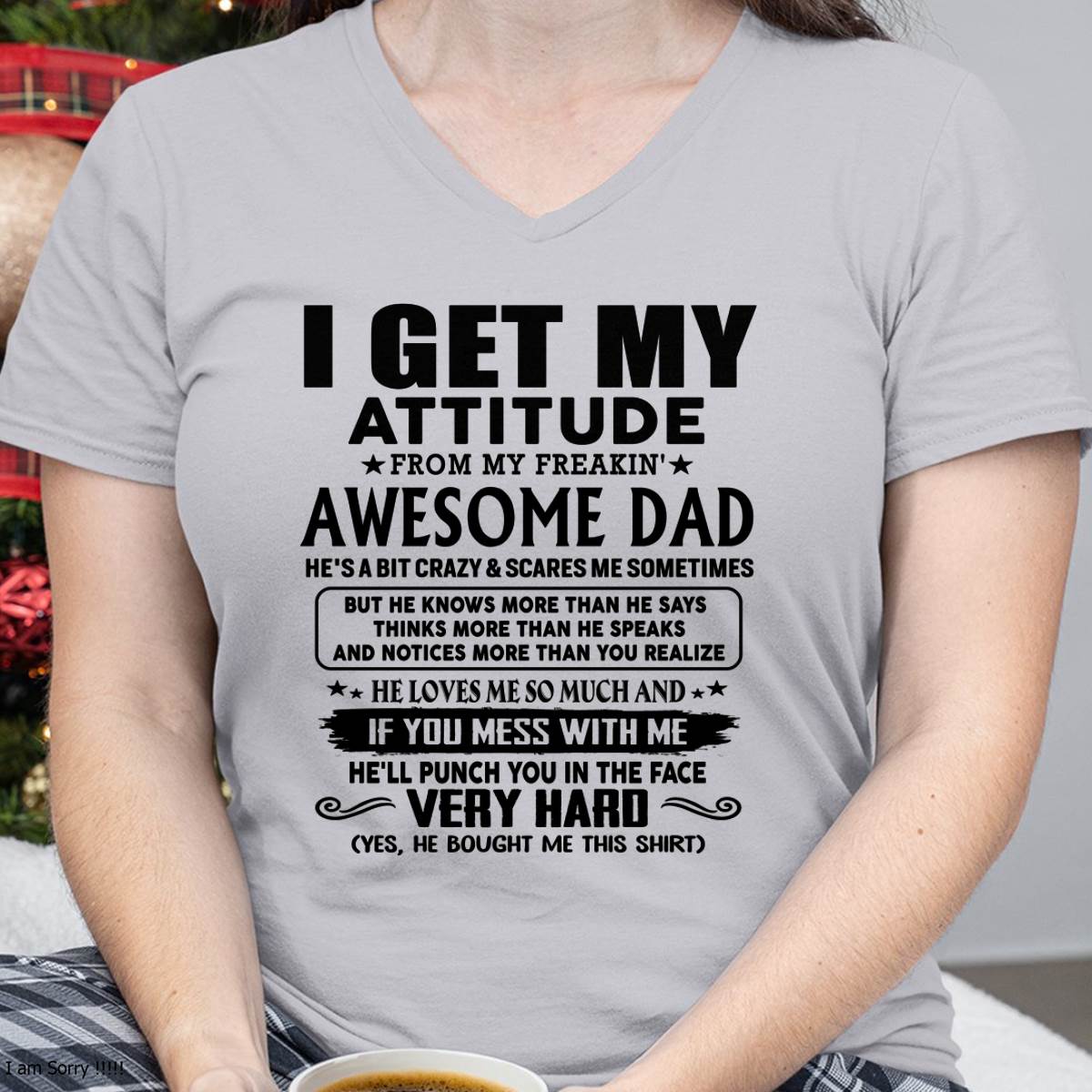 Thanks Dad - I GET MY ATTITUDE FROM MY FREAKIN' AWESOME DAD - Gift for Son and Daughter From Dad - LUAN00 (SKU-TDD-CU-00)