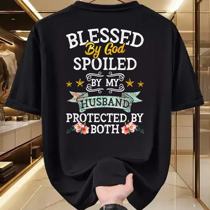 Best Husband Shirt, Wife and Husband Unisex T-Shirt/Hoodie/Sweatshirt HLT00 - Blessed by God Spoiled by My Husband Protected By Both T-Shirt (1)