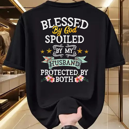 Best Husband Shirt, Wife and Husband Unisex T-Shirt/Hoodie/Sweatshirt HLT00 - Blessed by God Spoiled by My Husband Protected By Both T-Shirt (1)