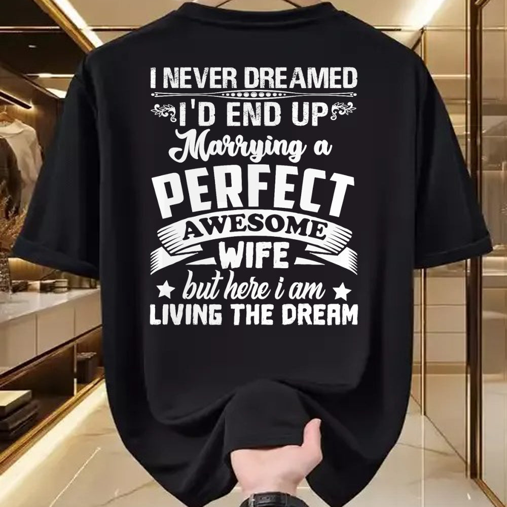 Best Husband Shirt, Wife and Husband Unisex T-Shirt/Hoodie/Sweatshirt HLT00 - I Never Dreamed I_d End Up Marrying Perfect Awesome Wife T-Shirt