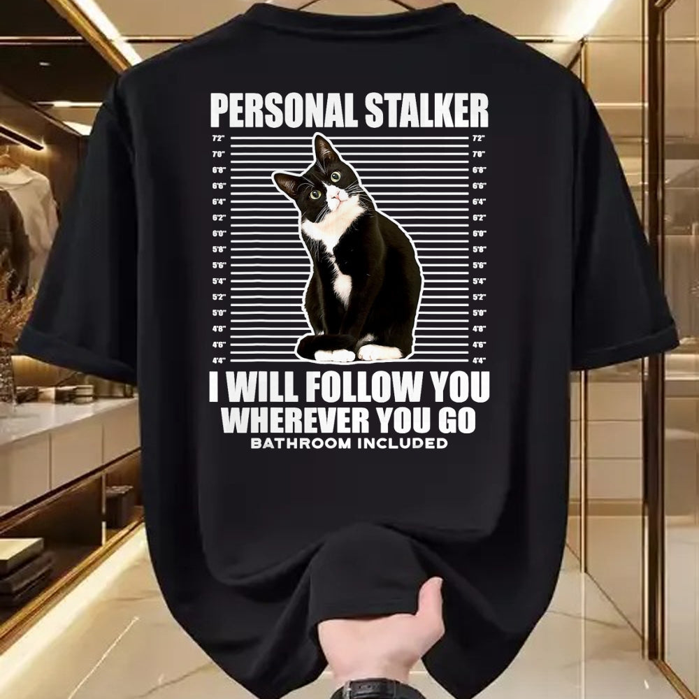 Cat Love Shirt, Funny Cat Lover Gift UnisexT-Shirt/Hoodie/Sweatshirt HLT00 - Tuxedo Cat Personal Stalker Funny Cat Kitten Lovers Gift T-Shirt