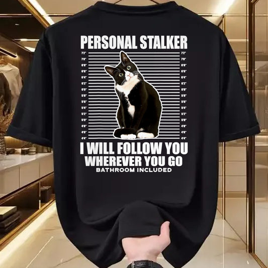 Cat Love Shirt, Funny Cat Lover Gift UnisexT-Shirt/Hoodie/Sweatshirt HLT00 - Tuxedo Cat Personal Stalker Funny Cat Kitten Lovers Gift T-Shirt