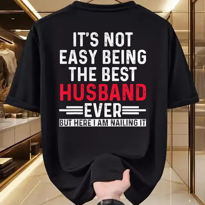 Best Husband Shirt, Wife and Husband Unisex T-Shirt/Hoodie/Sweatshirt HLT00 - It_s Not Easy Being the Best Husband Ever Funny Husband T-Shirt