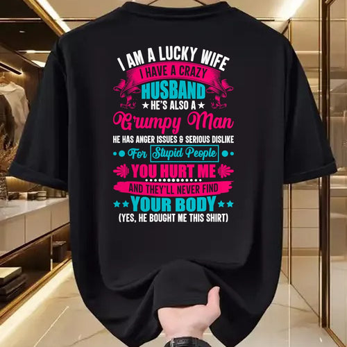 Best Husband Shirt, Wife and Husband Unisex T-Shirt/Hoodie/Sweatshirt HLT00 - I Am A Lucky Wife, I Have A Crazy Husband T-Shirt