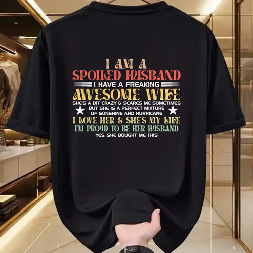 Best Husband Shirt, Wife and Husband Unisex T-Shirt/Hoodie/Sweatshirt HLT00 - I Am A Spoiled Husband I Have A Freaking Awesome Wife Funny T-Shirt