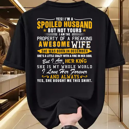 Best Husband Shirt, Wife and Husband Unisex T-Shirt/Hoodie/Sweatshirt HLT00 - Yes I_m A Spoiled Husband Of A December Wife Funny Husband T-Shirt