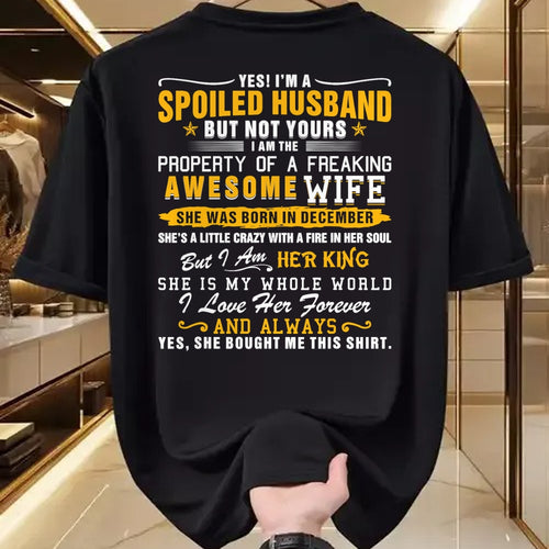 Best Husband Shirt, Wife and Husband Unisex T-Shirt/Hoodie/Sweatshirt HLT00 - Yes I_m A Spoiled Husband Of A December Wife Funny Husband T-Shirt