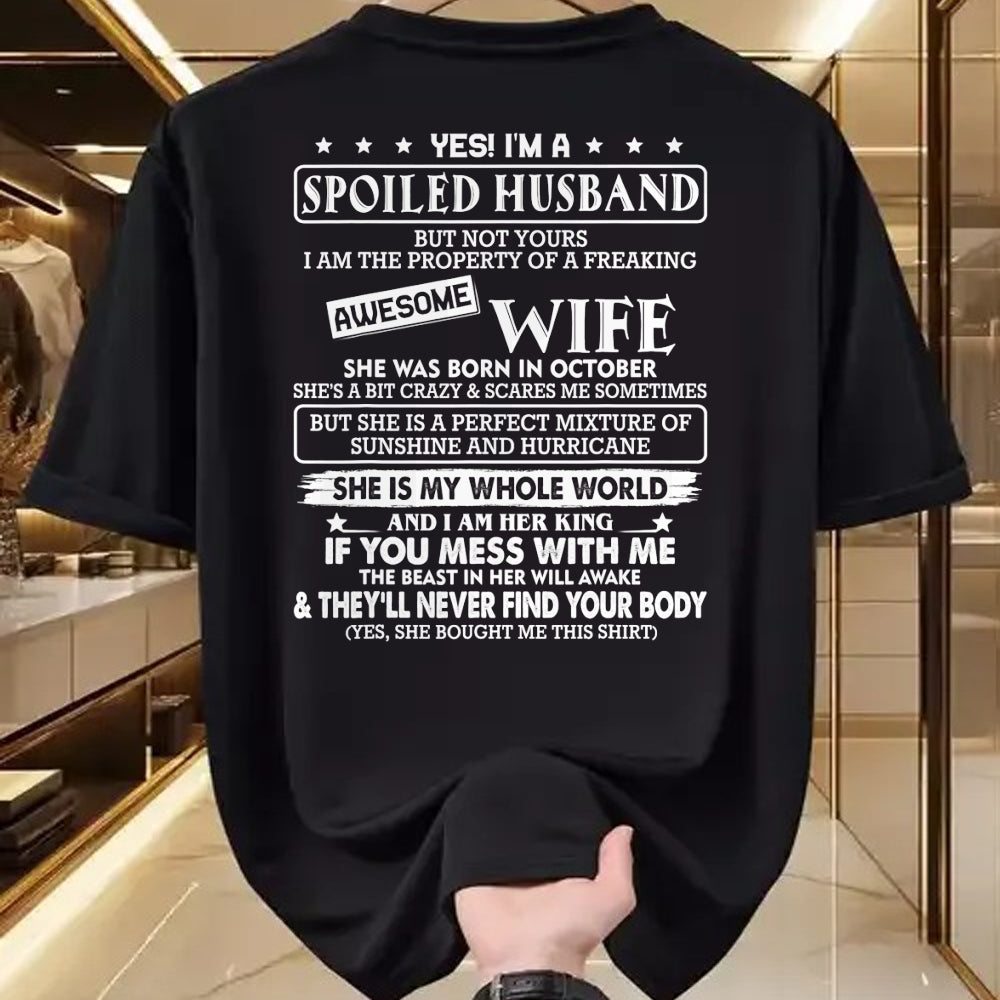 Best Husband Shirt, Wife and Husband Unisex T-Shirt/Hoodie/Sweatshirt HLT00 - I_m a spoiled husband awesome wife SHE WAS BORN IN OCTOBER T-Shirt