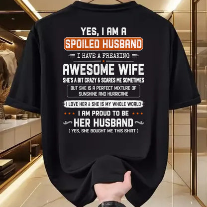 Best Husband Shirt, Wife and Husband Unisex T-Shirt/Hoodie/Sweatshirt HLT00 - Yes I_m a Spoiled Husband I Have a Freaking Awesome Wife T-Shirt (1)
