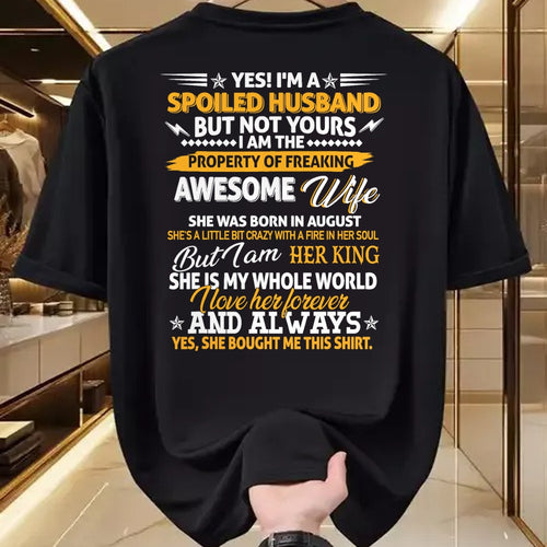 Best Husband Shirt, Wife and Husband Unisex T-Shirt/Hoodie/Sweatshirt HLT00 - Yes I_m A Spoiled Husband Of An August Wife Funny Couples T-Shirt