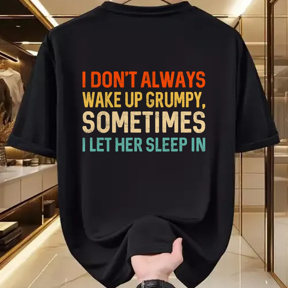 Best Husband Shirt, Wife and Husband Unisex T-Shirt/Hoodie/Sweatshirt HLT00 - I Don_t Always Wake Up Grumpy, Mens Humor Funny Husband T-Shirt