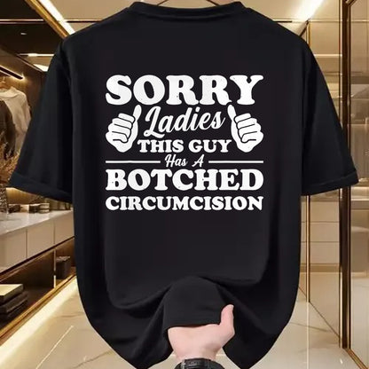 Best Husband Shirt, Wife and Husband Unisex T-Shirt/Hoodie/Sweatshirt HLT00 - Sorry Ladies This Guy Has A Botched Circumcision T-Shirt