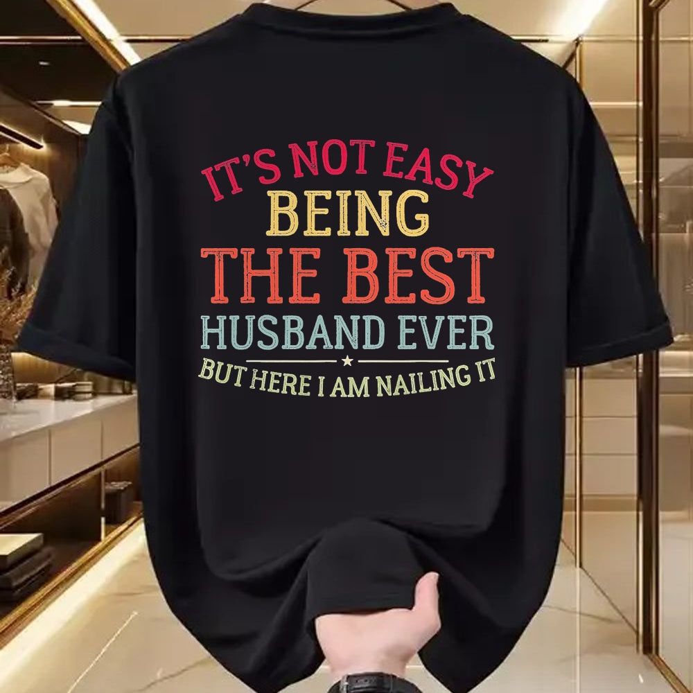 Best Husband Shirt, Wife and Husband Unisex T-Shirt/Hoodie/Sweatshirt HLT00 - It_s Not Easy Being The Best Husband Ever Funny Husband T-Shirt, Men, Black, 3X-Large