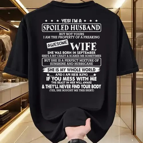 Best Husband Shirt, Wife and Husband Unisex T-Shirt/Hoodie/Sweatshirt HLT00 - I_m a spoiled husband awesome wife SHE WAS BORN IN SEPTEMBER T-Shirt