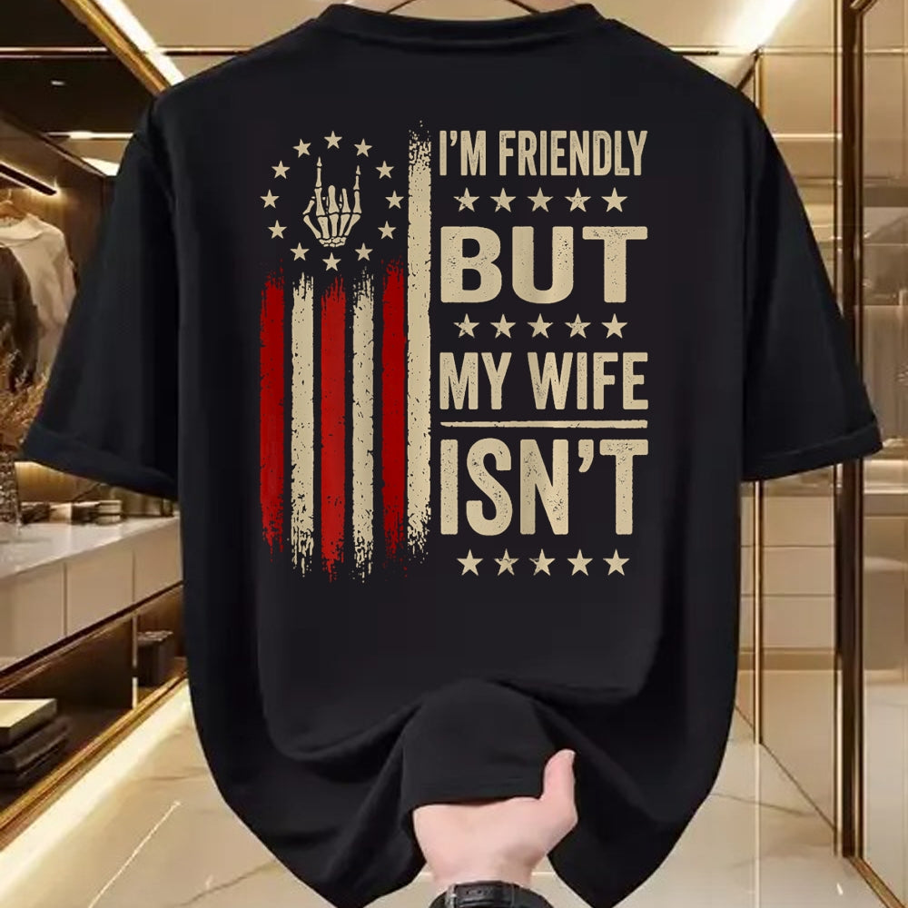 Best Husband Shirt, Wife and Husband Unisex T-Shirt/Hoodie/Sweatshirt HLT00 - (On Back) I_m Friendly But My Wife Isn_t Funny Wife Husband T-Shirt