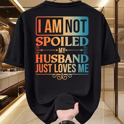 Best Husband Shirt, Wife and Husband Unisex T-Shirt/Hoodie/Sweatshirt HLT00 - Funny Spoiled Wife Art For Women Girls Husband Spoiled Wife T-Shirt (1)