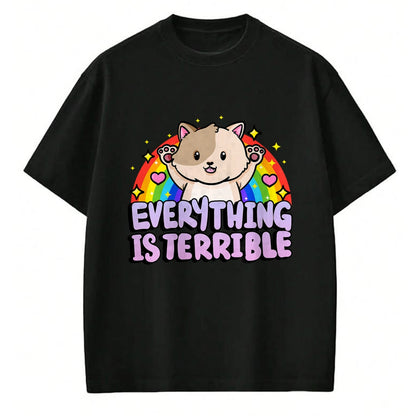 Cat Love Shirt, Funny Cat Lover Gift UnisexT-Shirt/Hoodie/Sweatshirt HLT00 - Everything is Terrible Sarcasm Rainbow Kitten Cute Cat T-Shirt