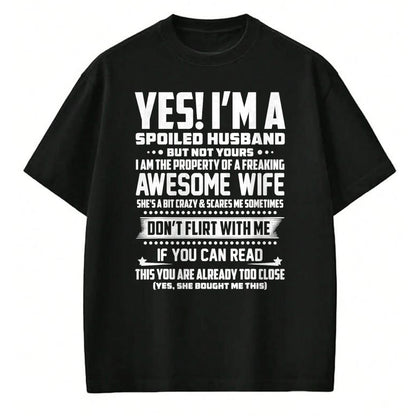 Best Husband Shirt, Wife and Husband Unisex T-Shirt/Hoodie/Sweatshirt HLT00 - I_M A SPOILED HUSBAND AMAZING GIFT FOR HUSBAND T-Shirt