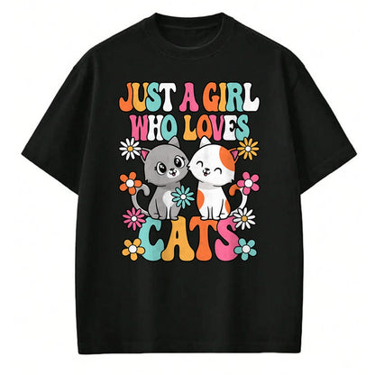 Cat Love Shirt, Funny Cat Lover Gift UnisexT-Shirt/Hoodie/Sweatshirt HLT00 - Just A Girl Who Loves Cats Cute Cat Lover Kitten Girls Kids T-Shirt