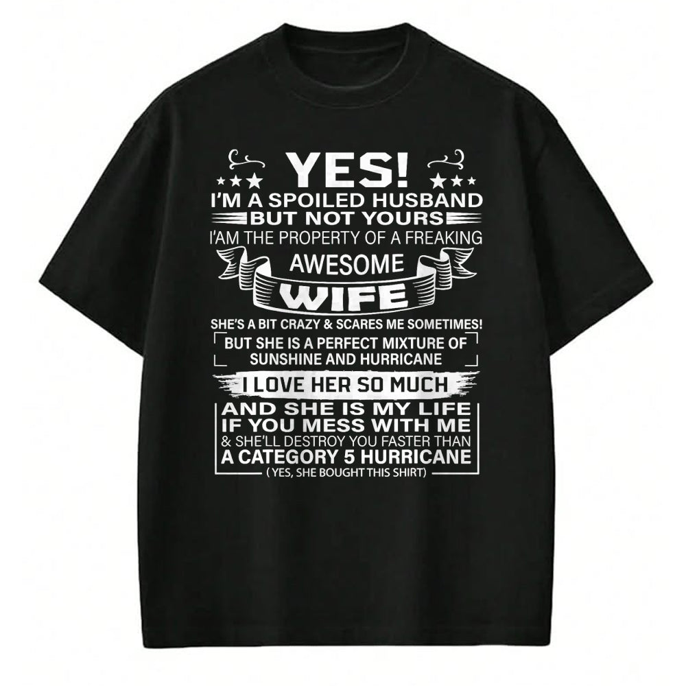 Best Husband Shirt, Wife and Husband Unisex T-Shirt/Hoodie/Sweatshirt HLT00 - Yes i_m A Spoiled Husband But Not Yours awesome Wife T-Shirt (2)