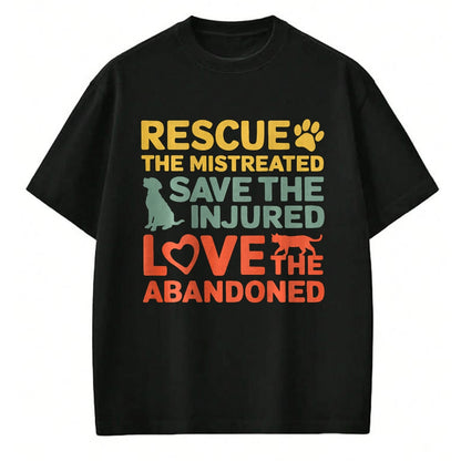 Cat Love Shirt, Funny Cat Lover Gift UnisexT-Shirt/Hoodie/Sweatshirt HLT00 - Animal Rescue Gifts Rescue the Mistreated Save the Injured Love the Abandoned Unisex T-Shirt - Black