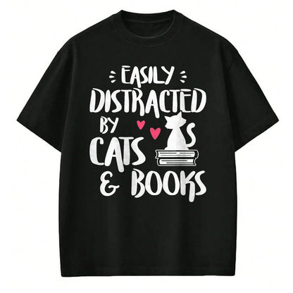 Cat Love Shirt, Funny Cat Lover Gift UnisexT-Shirt/Hoodie/Sweatshirt HLT00 - Easily Distracted by Cats and Books - Cat & Book Lover T-Shirt