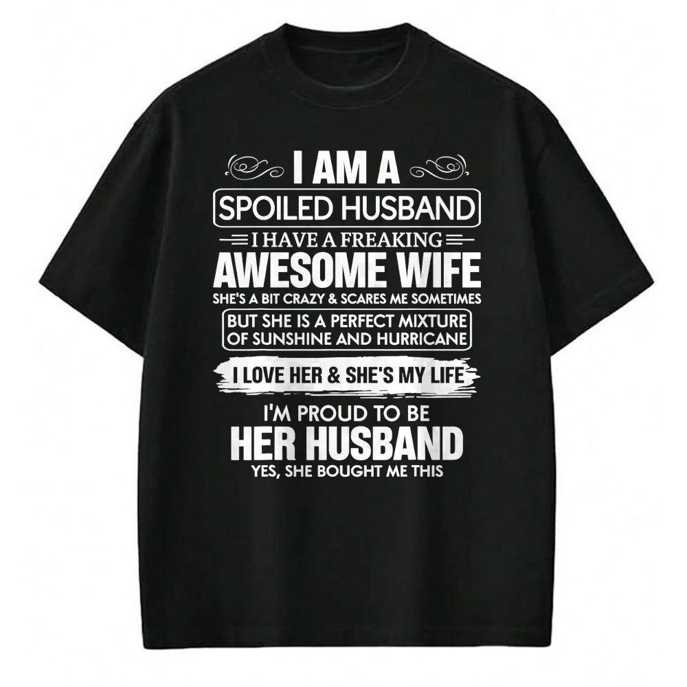 Best Husband Shirt, Wife and Husband Unisex T-Shirt/Hoodie/Sweatshirt HLT00 - I Am A Spoiled Husband I Have A Freaking Awesome Wife T-Shirt (3)