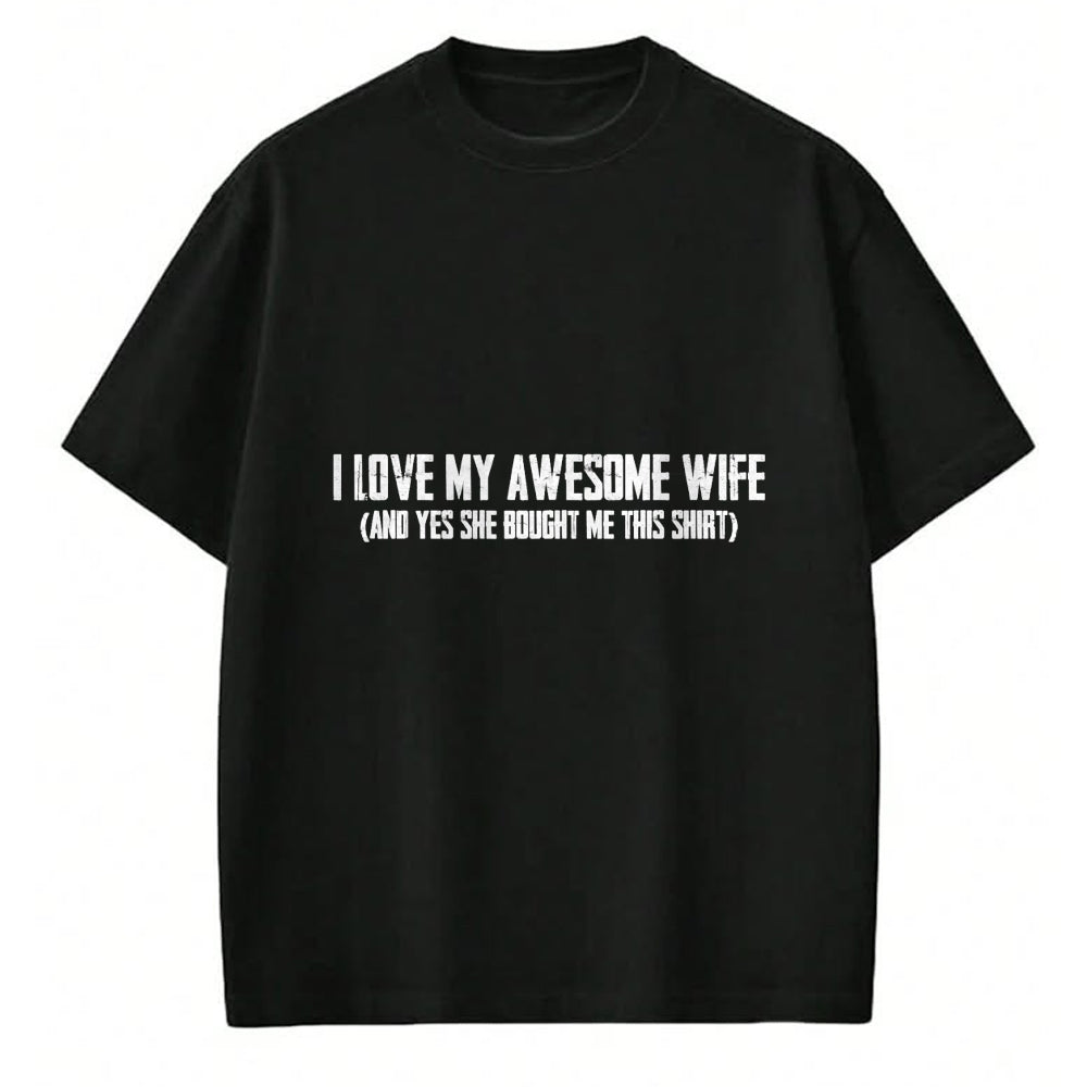 Best Husband Shirt, Wife and Husband Unisex T-Shirt/Hoodie/Sweatshirt HLT00 - I Love My Awesome Wife And Yes She Bought Me This T-Shirt