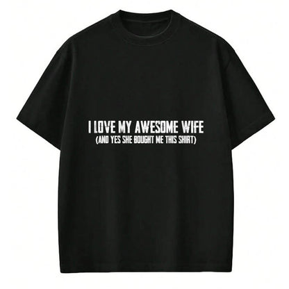 Best Husband Shirt, Wife and Husband Unisex T-Shirt/Hoodie/Sweatshirt HLT00 - I Love My Awesome Wife And Yes She Bought Me This T-Shirt