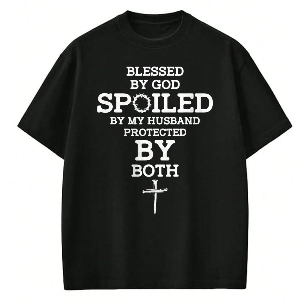 Best Husband Shirt, Wife and Husband Unisex T-Shirt/Hoodie/Sweatshirt HLT00 - Blessed By God Spoiled By My Husband Protected By Both Funny T-Shirt