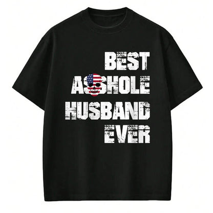 Best Husband Shirt, Wife and Husband Unisex T-Shirt/Hoodie/Sweatshirt HLT00 - Vintage Best Asshole Husband Ever Tshirt Husband Gift Idea
