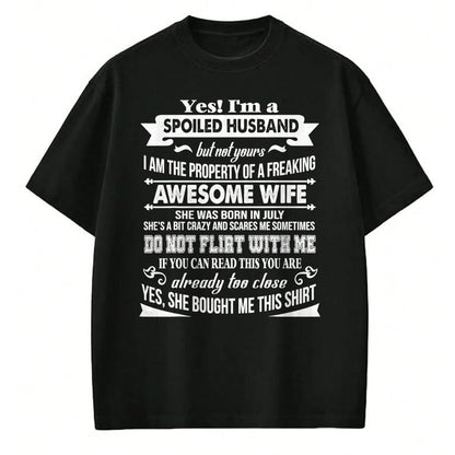 Best Husband Shirt, Wife and Husband Unisex T-Shirt/Hoodie/Sweatshirt HLT00 - Yes I_m A Spoiled Husband Of A July Wife T-Shirts