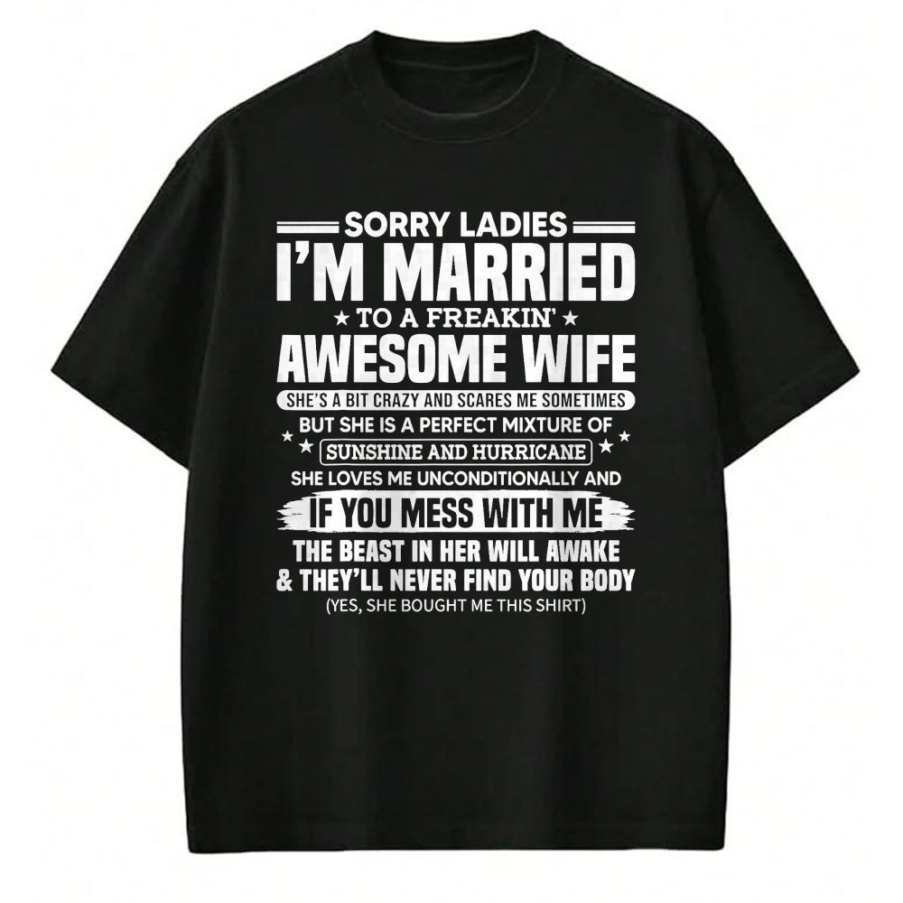 Best Husband Shirt, Wife and Husband Unisex T-Shirt/Hoodie/Sweatshirt HLT00 - Sorry Ladies I_m Married to A Freakin_ Awesome Wife Gift T-Shirt (1)