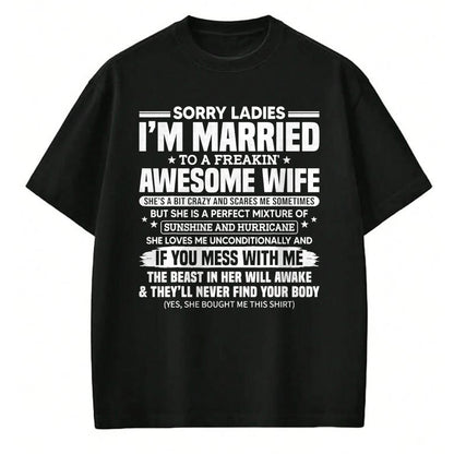 Best Husband Shirt, Wife and Husband Unisex T-Shirt/Hoodie/Sweatshirt HLT00 - Sorry Ladies I_m Married to A Freakin_ Awesome Wife Gift T-Shirt (1)