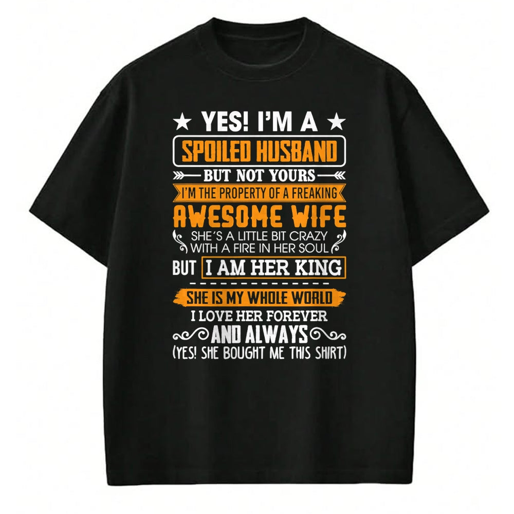 Best Husband Shirt, Wife and Husband Unisex T-Shirt/Hoodie/Sweatshirt HLT00 - Yes I_m A Spoiled Husband Of A Freaking Awesome Wife T-Shirt