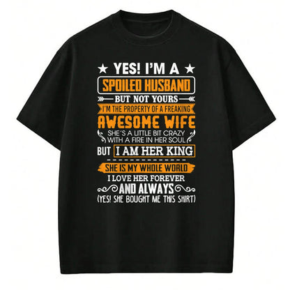 Best Husband Shirt, Wife and Husband Unisex T-Shirt/Hoodie/Sweatshirt HLT00 - Yes I_m A Spoiled Husband Of A Freaking Awesome Wife T-Shirt