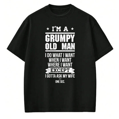 Best Husband Shirt, Wife and Husband Unisex T-Shirt/Hoodie/Sweatshirt HLT00 - I_m A Grumpy Old Man I DO What I Want T-Shirt T-Shirt