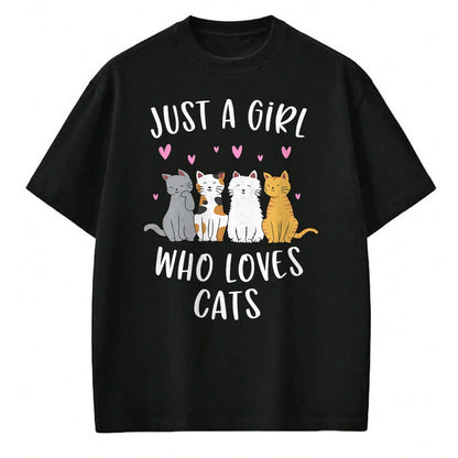 Cat Love Shirt, Funny Cat Lover Gift UnisexT-Shirt/Hoodie/Sweatshirt HLT00 - Just A Girl Who Loves Cats Cute Cat Lover T-Shirt Small
