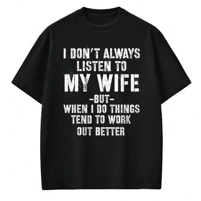Best Husband Shirt, Wife and Husband Unisex T-Shirt/Hoodie/Sweatshirt HLT00 - I Don_t Always Listen to My Funny Husband T-Shirt