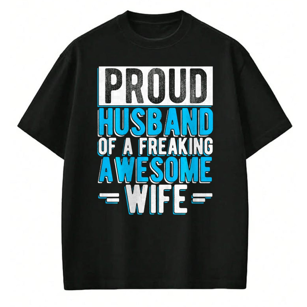 Best Husband Shirt, Wife and Husband Unisex T-Shirt/Hoodie/Sweatshirt HLT00 - Mens Proud Husband of A Freaking Awesome Wife Couple Love Performance T-Shirt