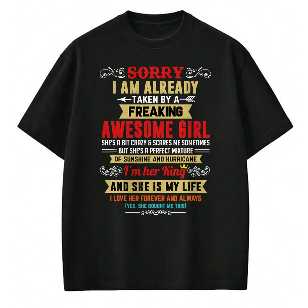 Best Husband Shirt, Wife and Husband Unisex T-Shirt/Hoodie/Sweatshirt HLT00 - Sorry I Am Already Taken By A Freaking Awesome Girl Funny T-Shirt