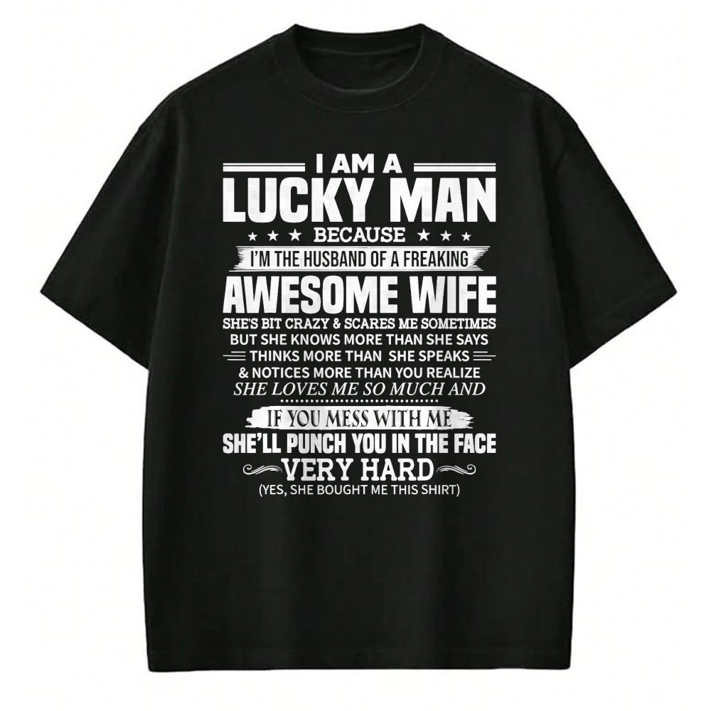 Best Husband Shirt, Wife and Husband Unisex T-Shirt/Hoodie/Sweatshirt HLT00 - A lucky man because I_m husband of a freaking awesome wife T-Shirt