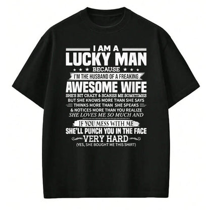 Best Husband Shirt, Wife and Husband Unisex T-Shirt/Hoodie/Sweatshirt HLT00 - A lucky man because I_m husband of a freaking awesome wife T-Shirt