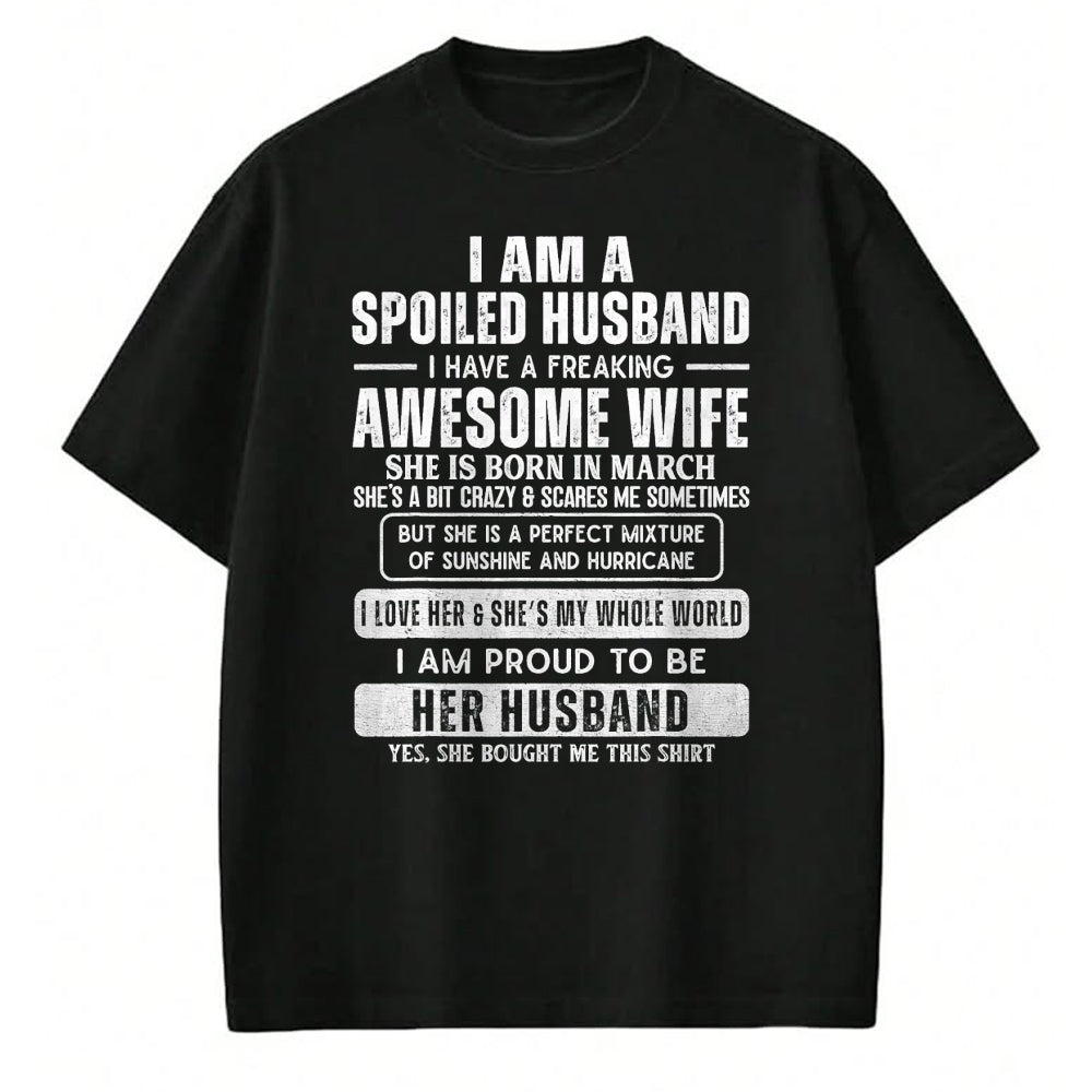 Best Husband Shirt, Wife and Husband Unisex T-Shirt/Hoodie/Sweatshirt HLT00 - Spoiled Husband Married to a Freaking Awesome March Wife T-Shirt