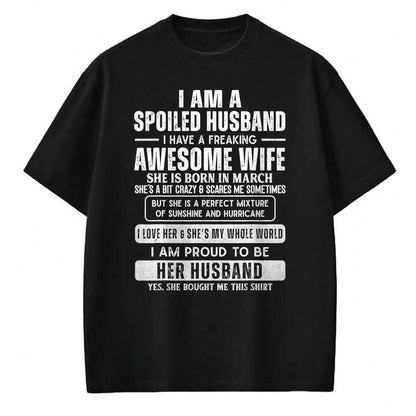 Best Husband Shirt, Wife and Husband Unisex T-Shirt/Hoodie/Sweatshirt HLT00 - Spoiled Husband Married to a Freaking Awesome March Wife T-Shirt