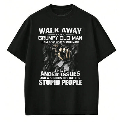 Best Husband Shirt, Wife and Husband Unisex T-Shirt/Hoodie/Sweatshirt HLT00 - Walk Away I Am A Grumpy Old Man I Love Dogs More Than Humans T-Shirt