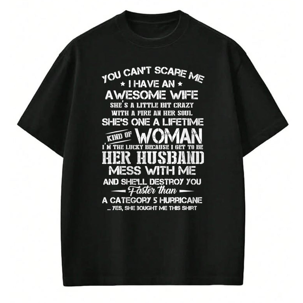 Best Husband Shirt, Wife and Husband Unisex T-Shirt/Hoodie/Sweatshirt HLT00 - You can’t scare me i have an awesome wife T-Shirt