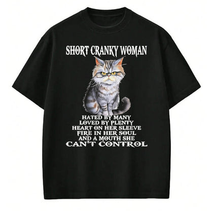 Cat Love Shirt, Funny Cat Lover Gift UnisexT-Shirt/Hoodie/Sweatshirt HLT00 - Cat Short Cranky Woman Hated By Many Loved By Plenty T-Shirt